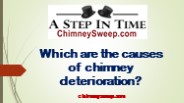Which are the causes of chimney deterioration?