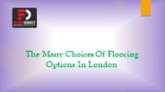 The Many Choices Of Flooring Options In London