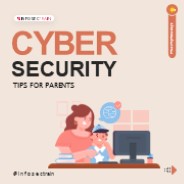 CYBER SECURITY TIPS FOR PARENTS