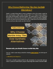 Why Choose Marble Inlay Tiles Over Synthetic Alternatives?