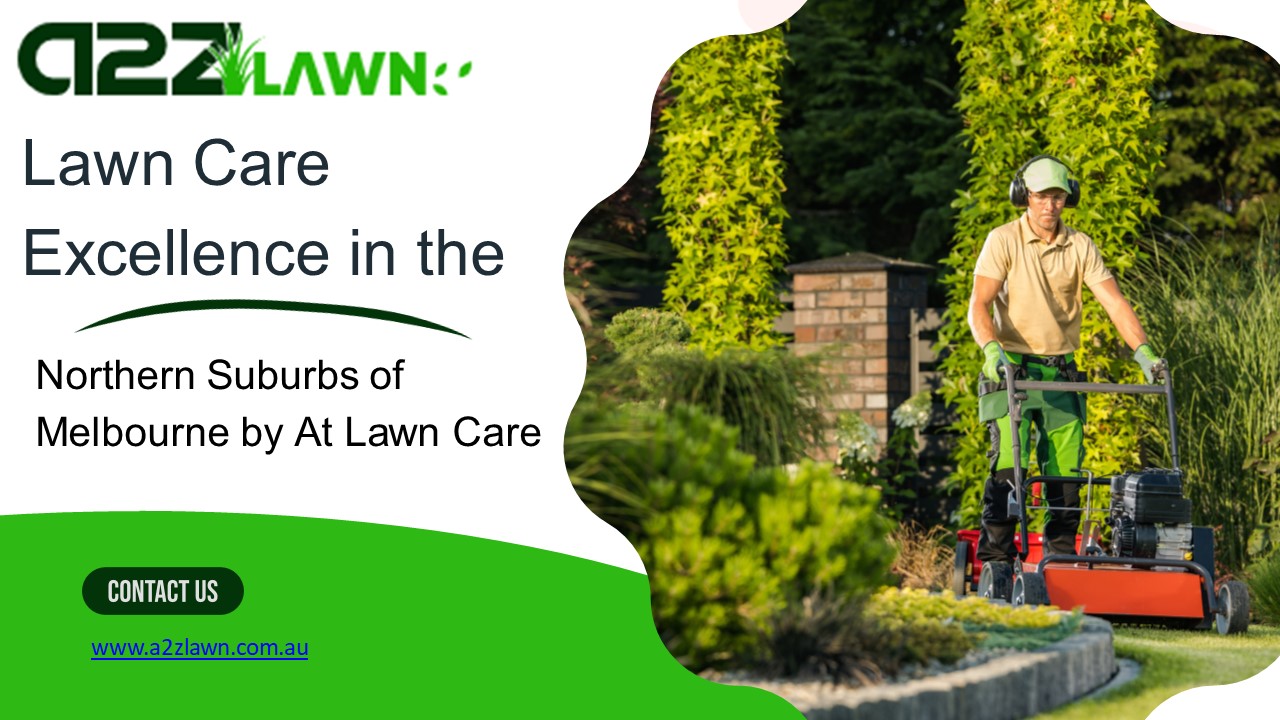 Lawn Care Excellence in Melbourne's Northern Suburbs by At Lawn Care