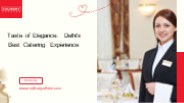 Taste of Elegance: Delhi's Best Catering Experience