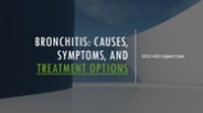 Bronchitis: Causes, Symptoms, and Treatment Options