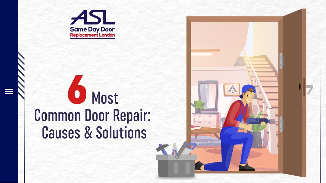 6 Most Common Door Repair: Causes & Solutions