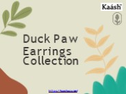 Duck Paw Earrings Collection