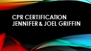 CPR Certification | JENNIFER & JOEL GRIFFIN