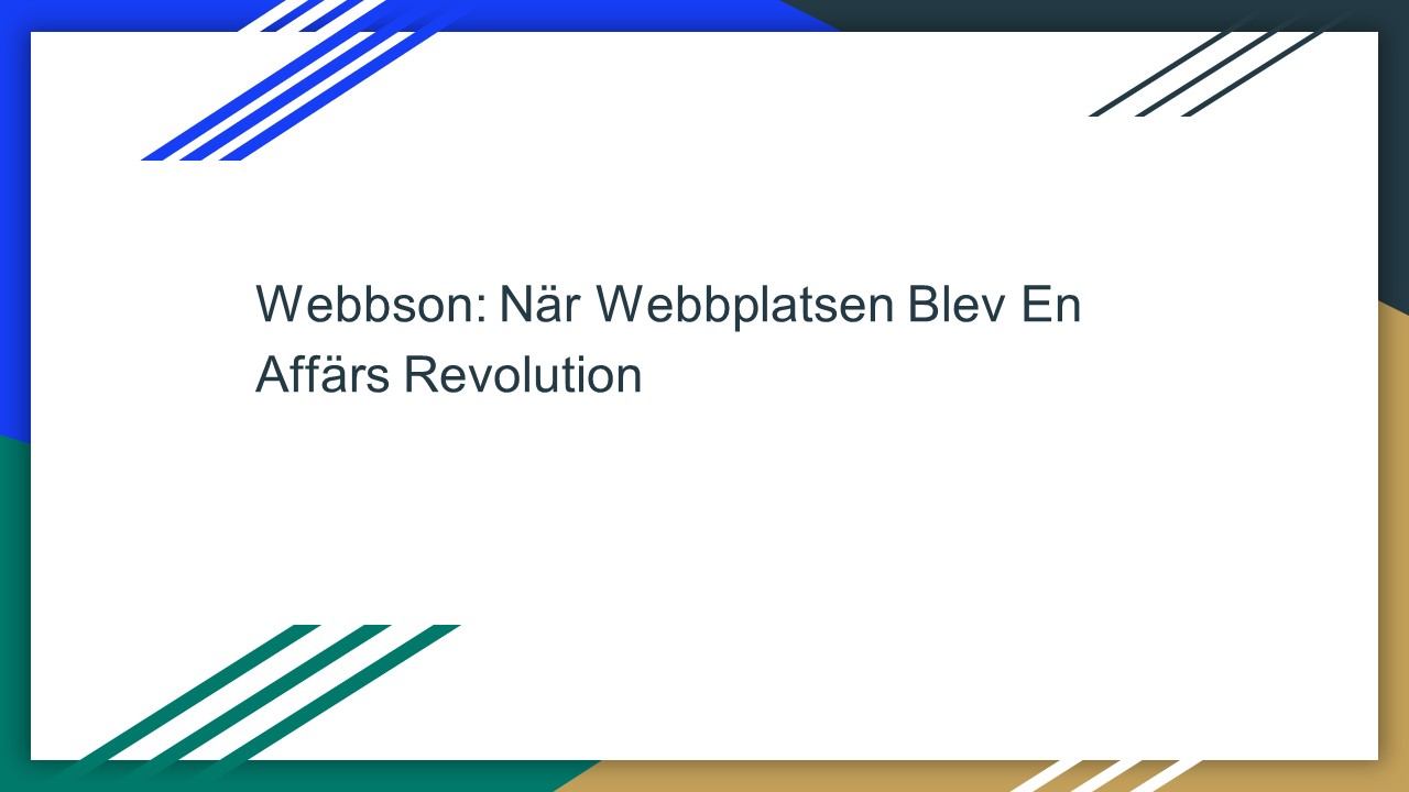 Webbson: När Webbplatsen Blev En Affärs Revolution