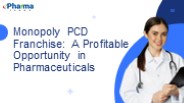 Monopoly PCD Franchise | ePharmaLeads
