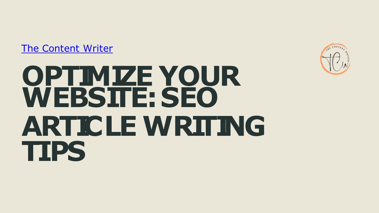 Optimize Your Website: SEO Article Writing Tips