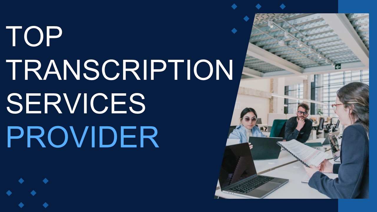 The Best Transcription Service Provider of 2023
