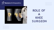 Role of a Knee Surgeon