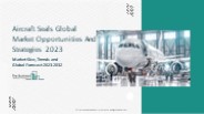 Aircraft Seals Market 2023