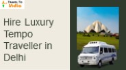 Hire Luxury Tempo Traveller in Delhi