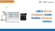 UbiBot WS1 Pro Greenhouse Bundle Provides Advanced Solutions