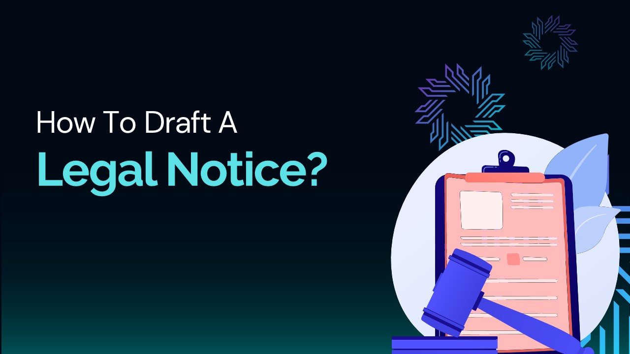 How To Draft A Legal Notice?