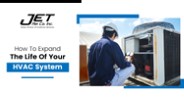 How To Expand The Life Of Your HVAC System