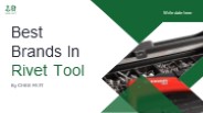 Best Brands In Rivet Tool