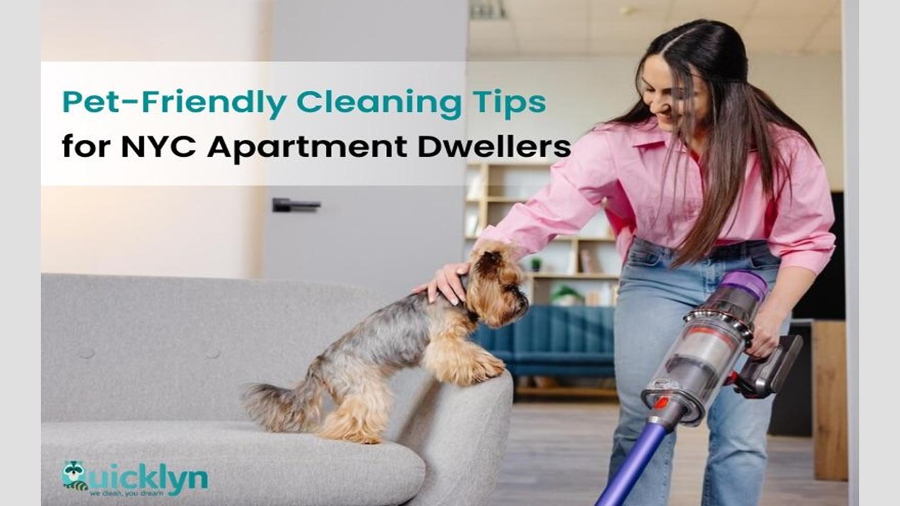 Pet-Friendly Cleaning Tips for NYC Apartment Dwellers