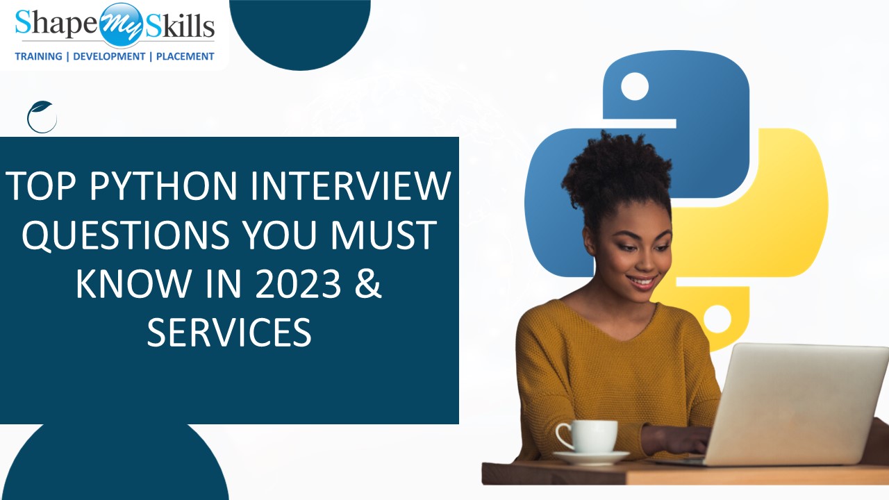 Top Python Interview Questions You Must Know in 2023 & SERVICES