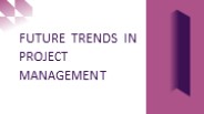 Future trends in project management