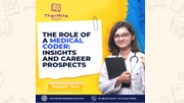 The Role of a Medical Coder: Insights and Career Prospects