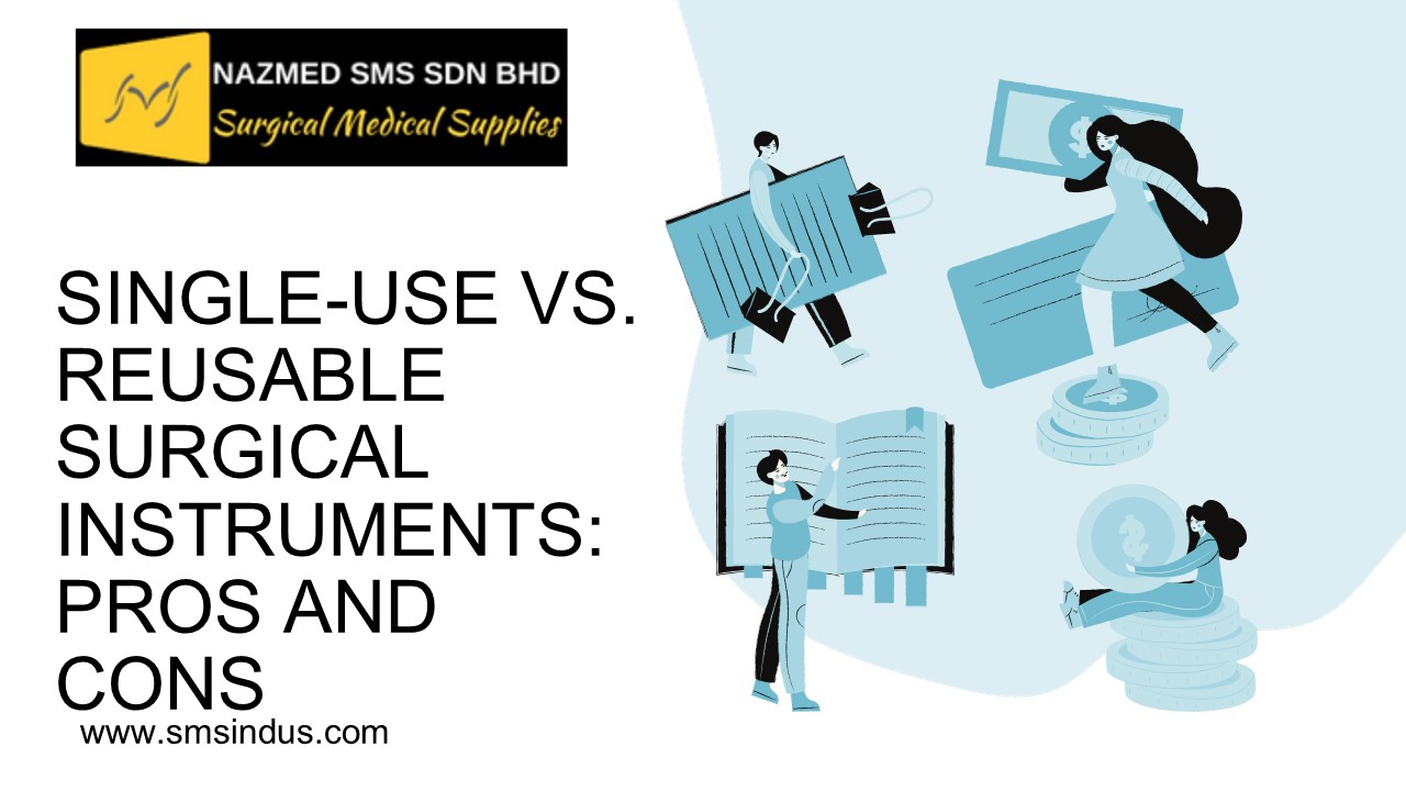 SINGLE-USE VS. REUSABLE SURGICAL INSTRUMENTS PROS AND CONS