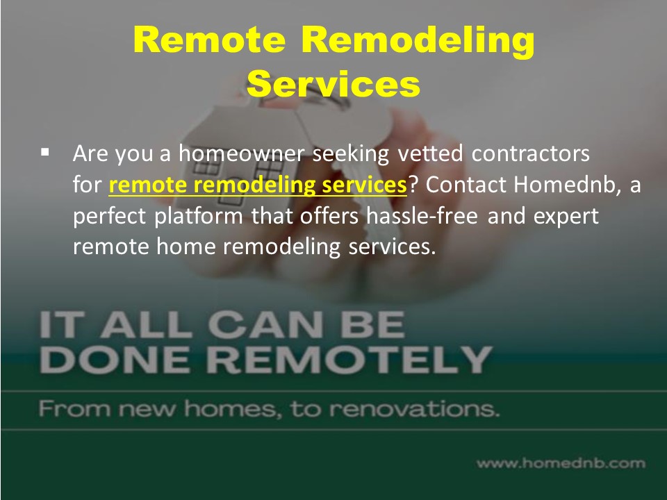 Remote Remodeling Services