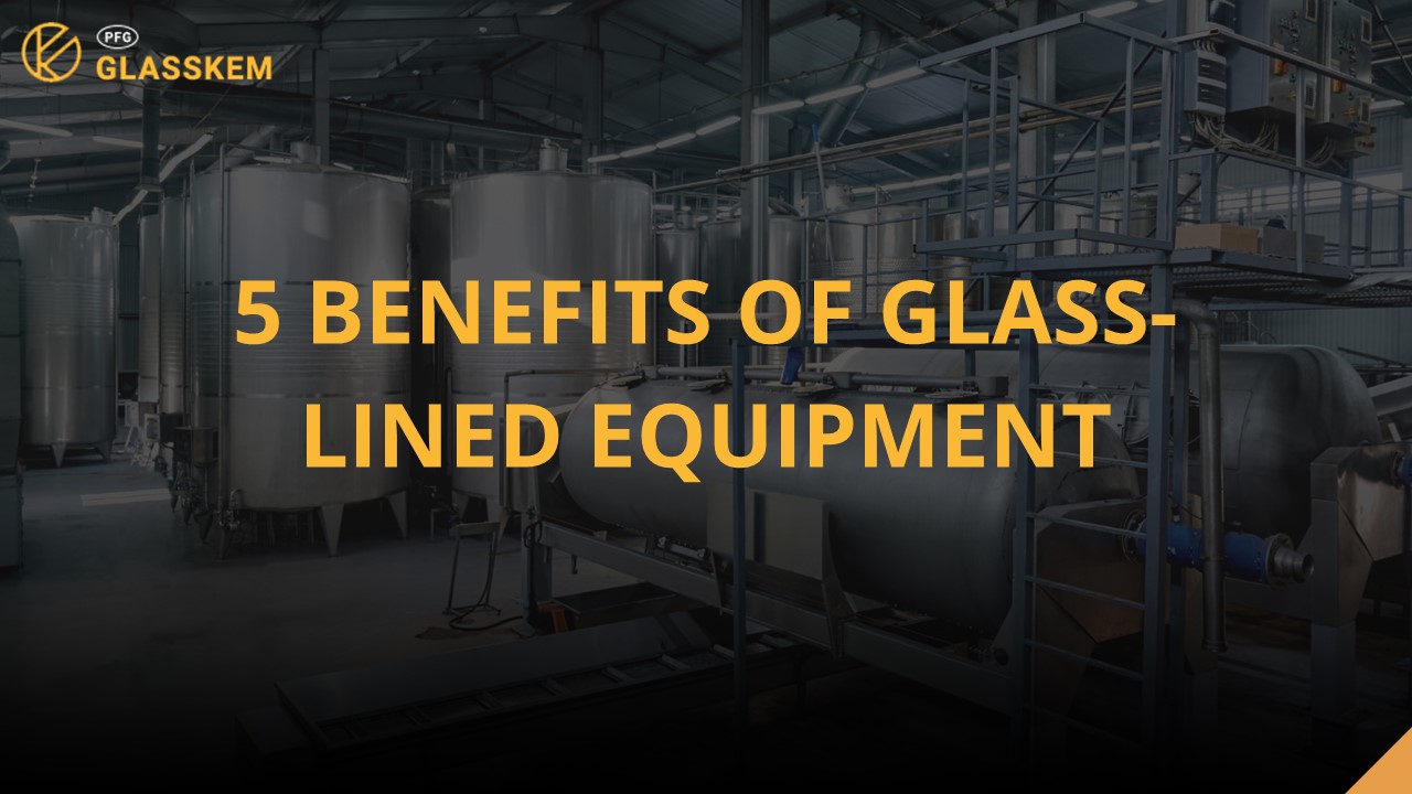 5 Benefits of Glass-Lined Equipment.pdf
