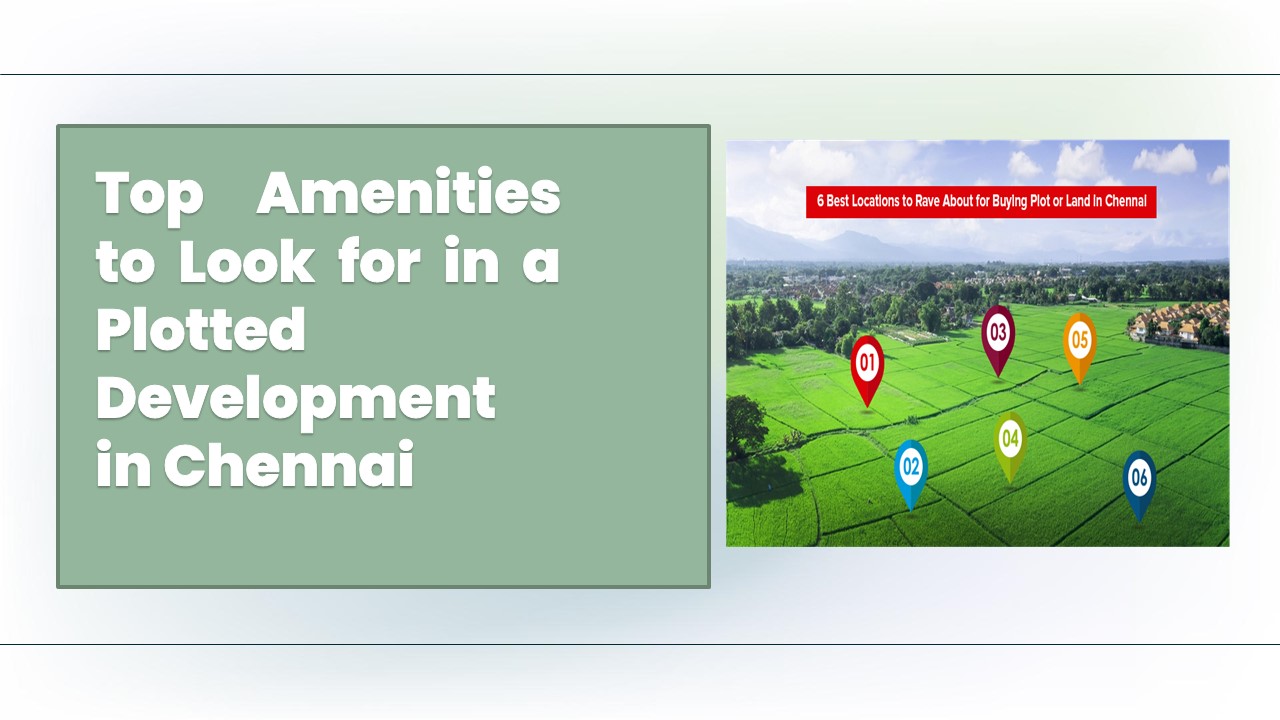PPT – Top Amenities to Look for in a Plotted Development in Chennai ...
