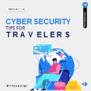 CYBER SECURITY TIPS FOR TRAVELERS