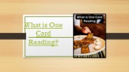 What is One Card Reading