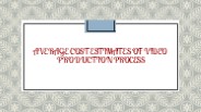 Average Cost Estimates of Video Production Process