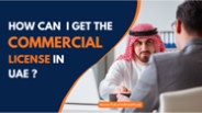 How can i get the commercial license in UAE?