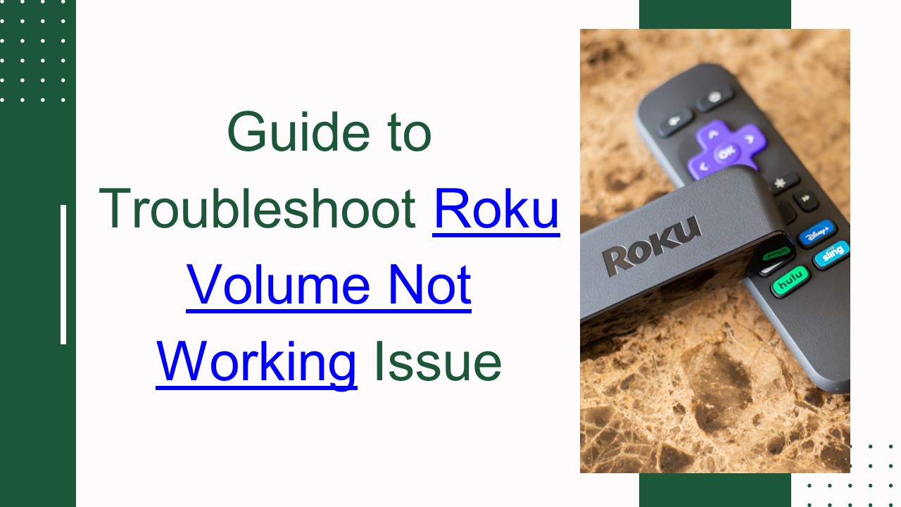 How to fix Roku Volume Not Working?