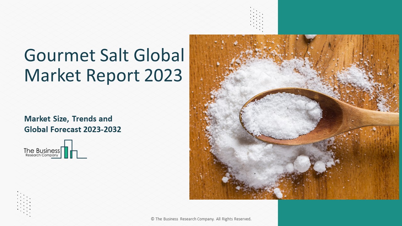 Global Gourmet Salt Market Outlook, Trends 2023-2032
