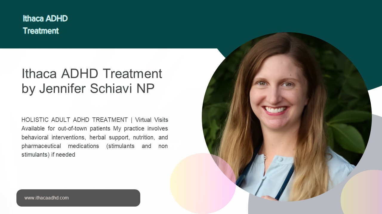 Ithaca ADHD Treatment by Jennifer Schiavi NP