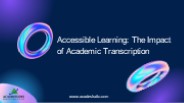 Accessible Learning: The Impact of Academic Transcription