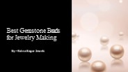 Best Gemstone Beads for Jewelry Making​