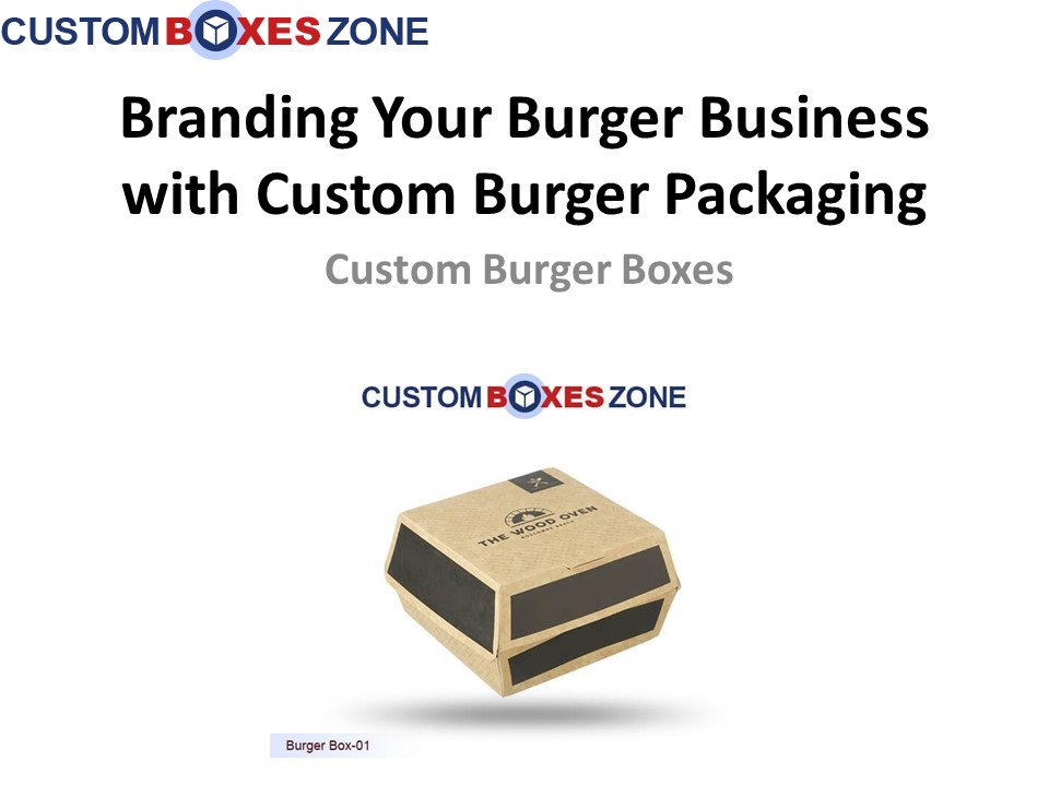 Attract Customers With Printed Burger Boxes