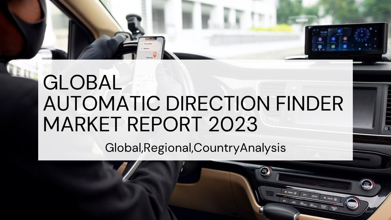 Automatic Direction Finder Market Report 2023