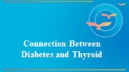Connection Between Diabetes and Thyroid