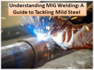 Maintaining a fundamental understanding of MIG Welding