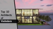 Top 10 Architects in Vadodara