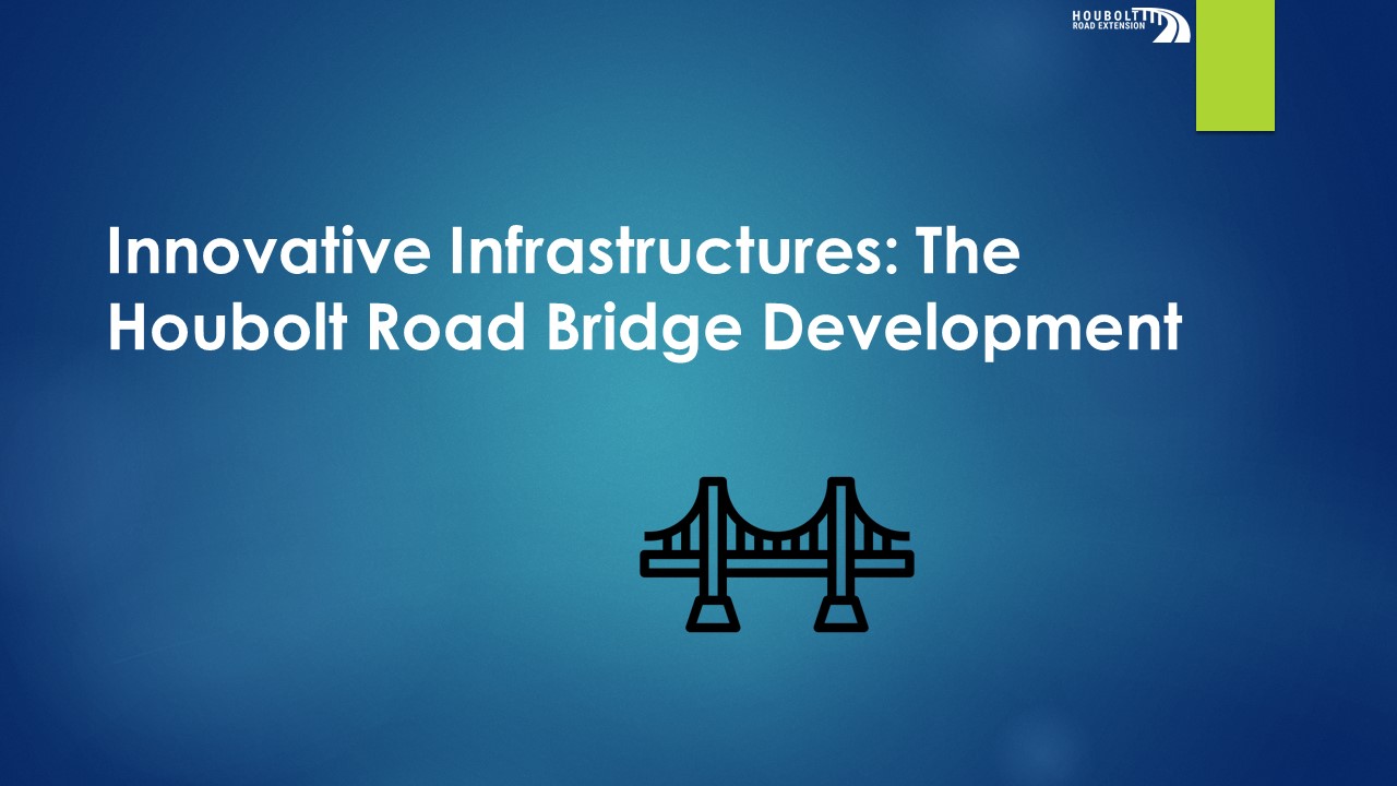 Innovative Infrastructures: The Houbolt Road Bridge Development