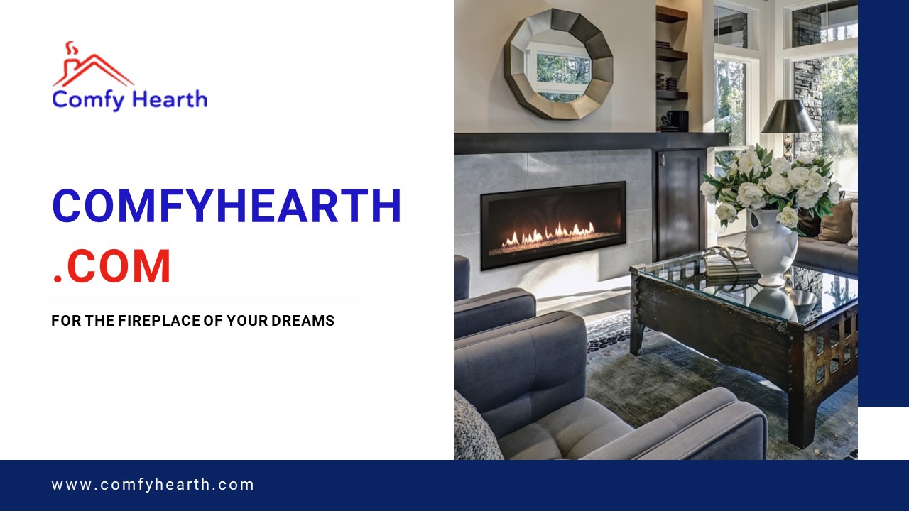 ComfyHearth: Your Premier Online Fireplace Store