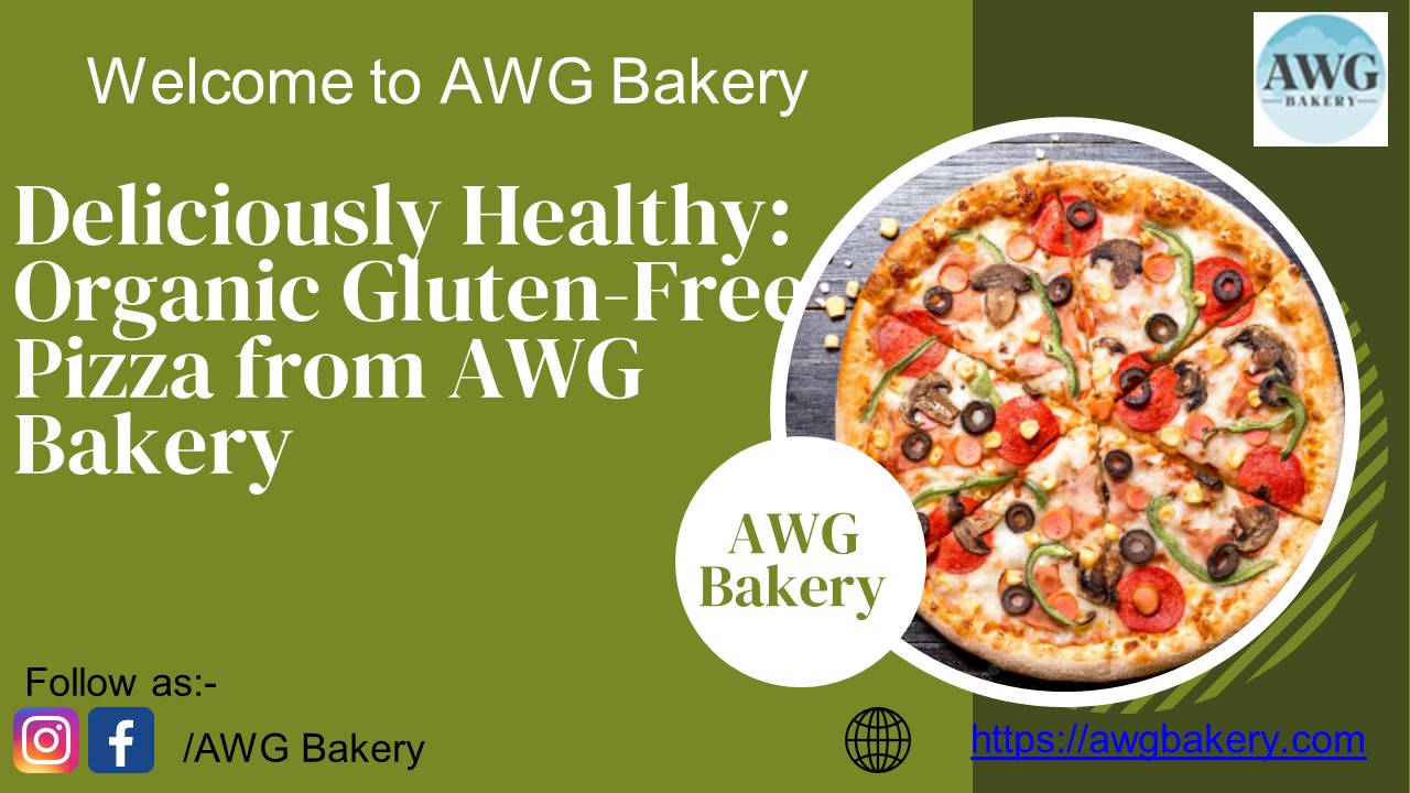 Deliciously Healthy: Organic Gluten-Free Pizza from AWG Bakery