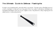 The Ultimate Guide to Defense Flashlights