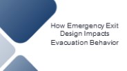 How Emergency Exit Design Impacts Evacuation Behavior
