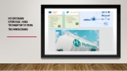Hydrogen Storage and Transportation Technologies