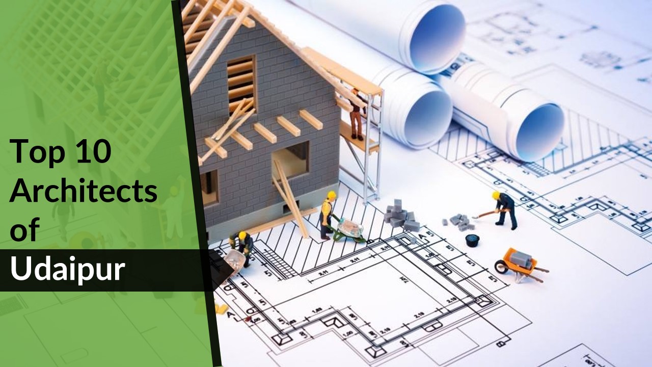 Top 10 Architects in Udaipur